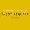 Perpetual Bracelets - Permanent Bracelets - Group Event Deposit Only