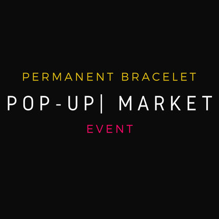 Pop-Up Shop Appointment (DEPOSIT ONLY) - Permanent Bracelets